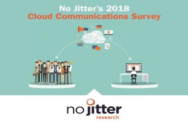 2018 No Jitter Cloud Communications Survey